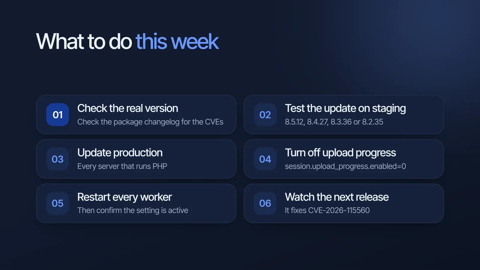 Six steps for the PHP security update: check the real version, test on staging, update production, turn off session upload progress, restart every worker, and watch the next release