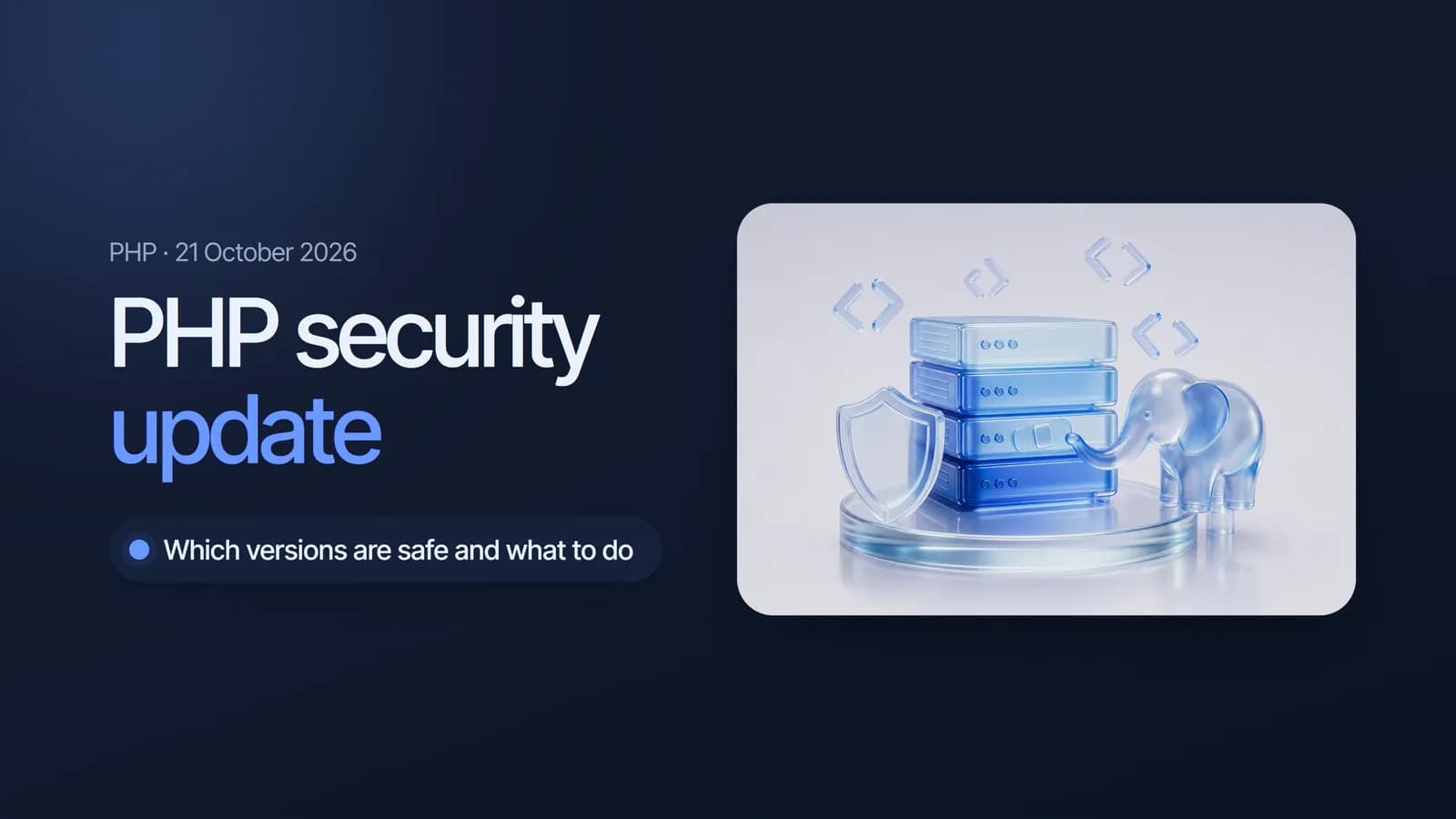 A frosted glass web server stack protected by a glass shield, illustrating the October 2026 PHP security update