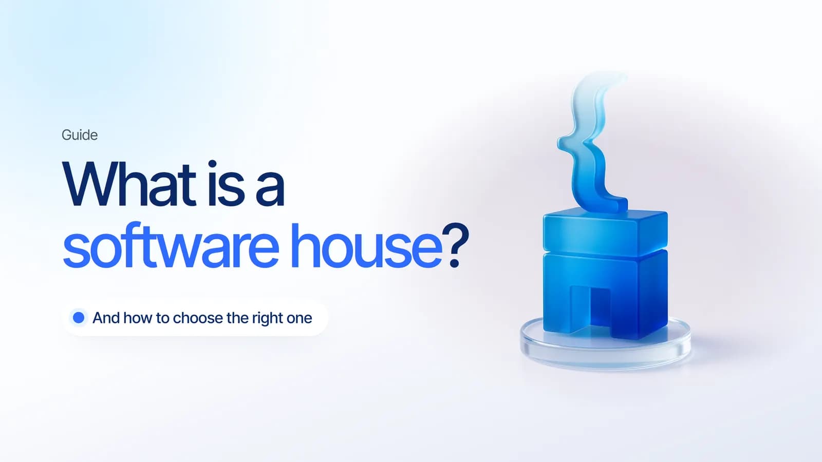 Glass building blocks shaped like a small studio, illustrating a software house