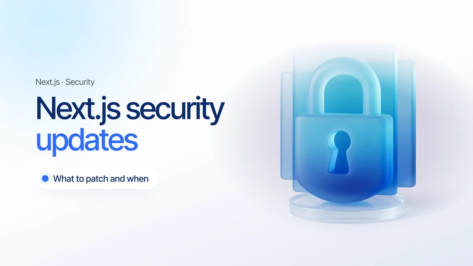 A glass padlock in front of stacked glass panels, illustrating Next.js security updates